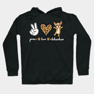 Peace Love Chihuahua funny Chihuahua Hoodie